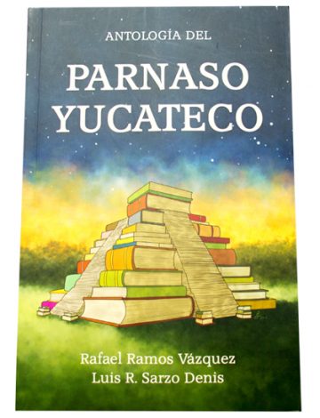 Antología del parnaso yucateco